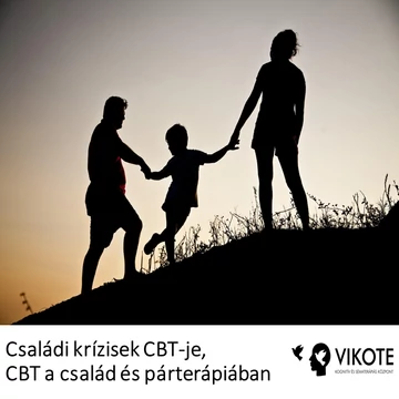 Családi krízisek CBT-je, CBT a család- és párterápiában