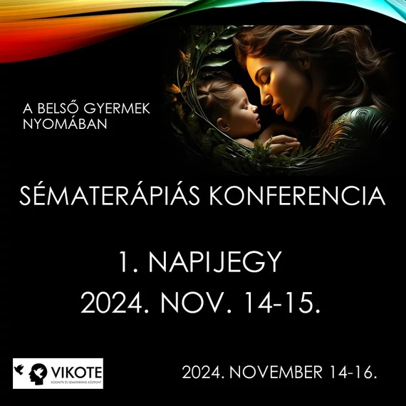 SÉMA_VIKOTE Sématerápiás Konferencia 2024 - NAPIJEGY 1.