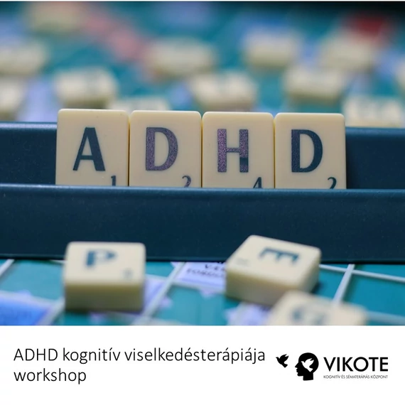 WSADHD_ADHD kognitív viselkedésterápiája workshop (2024.11.25-26.)