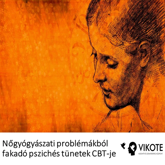 Nőgyógyászati problémákból adódó pszichés tünetek CBT-je